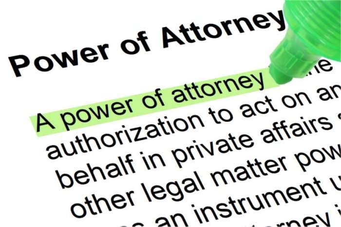 Power of Attorney, it’s written, but is that enough?